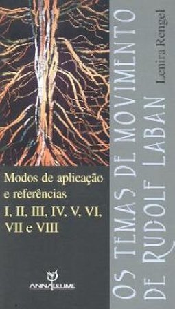 OS TEMAS DE MOVIMENTO DE RUDOLF LABAN