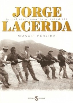 Jorge Lacerda: jornalista, humanista, estadista