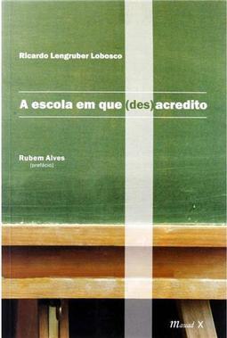 Escola em que (Des)Acredito