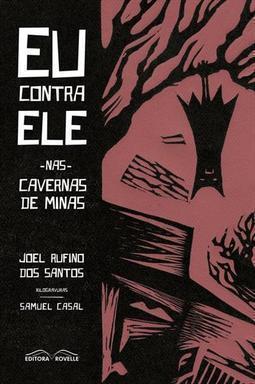 EU CONTRA ELE: NAS CAVERNAS DE MINAS