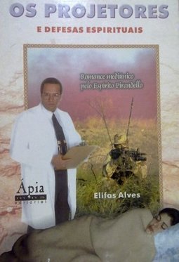 Os Projetores e Defesas Espirituais