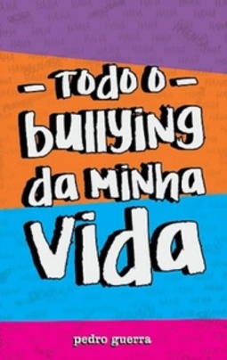 Todo o Bullying da Minha Vida