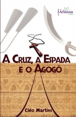 A cruz, a espada e o agogô