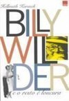 Billy Wilder e o Resto é Loucura