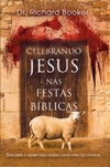 Celebrando Jesus Nas Festas Bíblicas