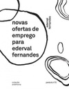 Novas ofertas de emprego para Ederval Fernandes