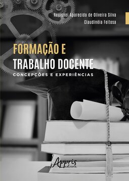 Formação e trabalho docente: concepções e experiências