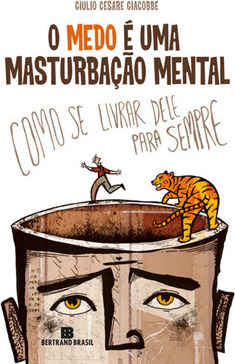 O MEDO E UMA MASTURBACAO MENTAL