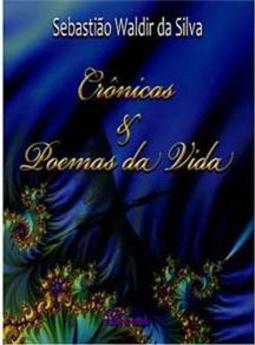 Crônicas e Poemas da Vida