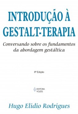 Introdução à Gestalt-terapia: conversando sobre os fundamentos da abordagem gestáltica