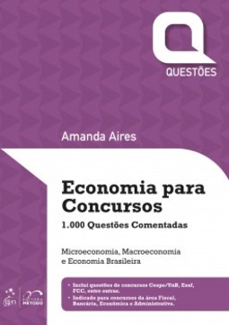 Economia para concursos: 1.000 questões comentadas