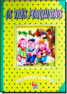 Melhores Contos - Os Tres Porquinhos