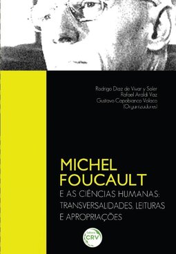 Michel Foucault e as ciências humanas: transversalidades, leituras e apropriações