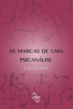 As marcas de uma psicanálise