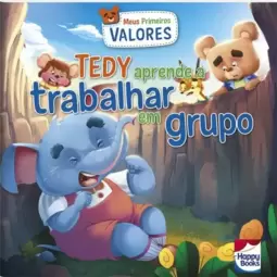 Meus primeiros valores: Tedy aprende a trabalhar em grupo
