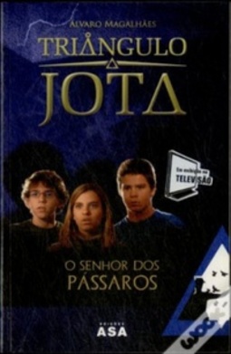 O Senhor dos Pássaros (Triângulo Jota #13)