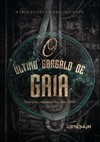 O último gargalo de Gaia: distopias, steampunk e dias finais