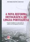 A Nova Reforma Ortográfica da Língua Portuguesa