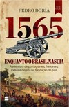 1565 : Enquanto o Brasil nascia
