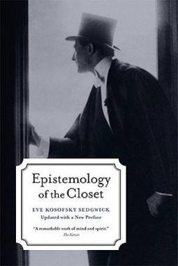 EPISTEMOLOGY OF THE CLOSET
