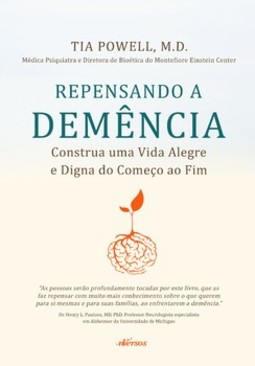 Repensando a demência: construa uma vida alegre e digna do começo ao fim