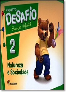 Projeto Desafio Natureza E Sociedade 2 - Educacao Infantil