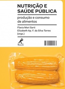 Nutrição e saúde pública: Produção e consumo de alimentos