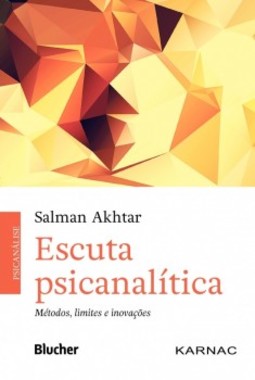 Escuta psicanalítica: métodos, limites e inovações