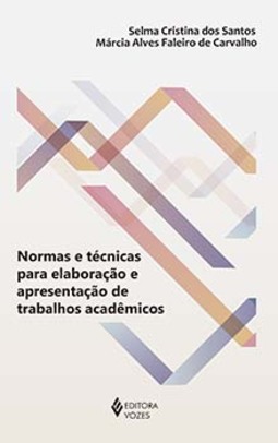 Normas e técnicas para elaboração e apresentação de trabalhos acadêmicos