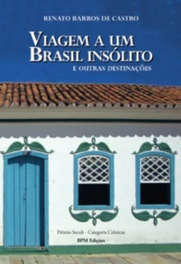 Viagem a um Brasil insólito