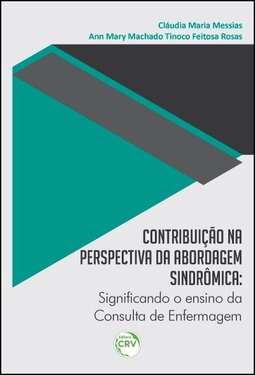 Contribuição na perspectiva da abordagem sindrômica: significando o ensino da consulta de enfermagem