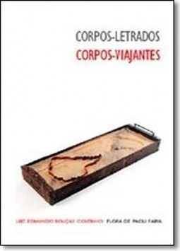 Corpos-letrados, Corpos-viajantes