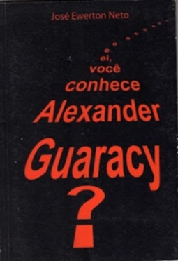Ei, Você Conhece Alexander Guaracy?