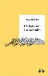 O Obstáculo é o Caminho
