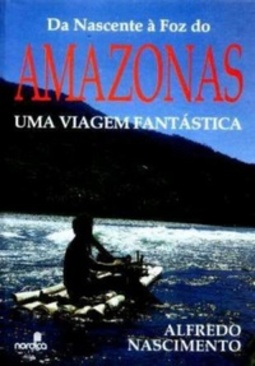 Da nascente a foz do Amazonas: Uma Viagem Fantástica