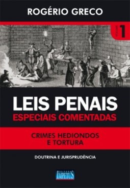 Leis penais especiais comentadas: crimes hediondos e tortura: doutrina e jurisprudência