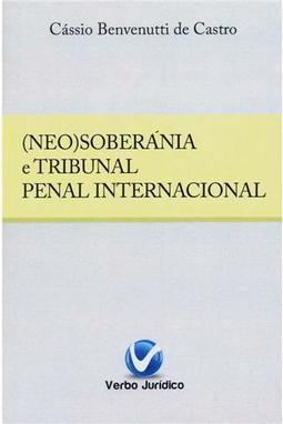 (Neo)Soberania e Tribunal Penal Internacional