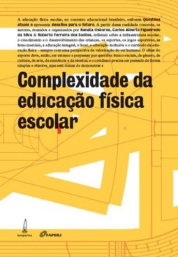 Complexidade da educação física escolar: questões atuais e desafios para o futuro