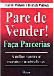 Pare de Vender!: Faça Parcerias