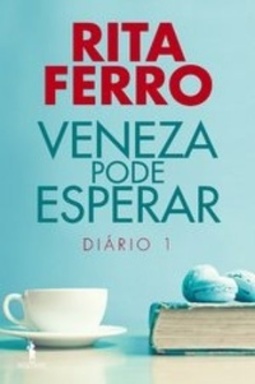 Veneza Pode Esperar  (Diário 1 )