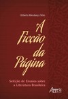 A ficção da página: seleção de ensaios sobre a literatura brasileira