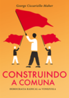 Construindo a comuna: democracia radical na Venezuela