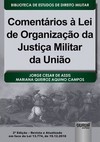 Comentários à Lei de Organização da Justiça Militar da União