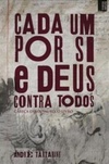 Cada Um Por Si E Deus Contra Todos