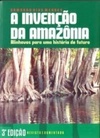 A invenção da amazônia