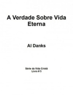 A Verdade Sobre Vida Eterna #1