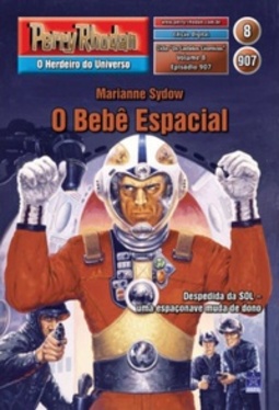 O Bebê Espacial (Perry Rhodan #907)