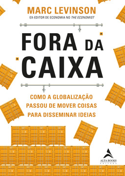 Fora da caixa: como a globalização passou de mover coisas para disseminar ideias