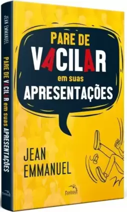 Pare de Vacilar em suas Apresentações
