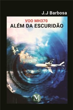 Além da escuridão: voo MH370